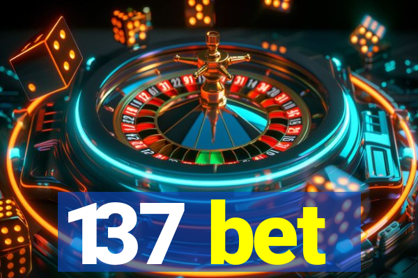 137 bet